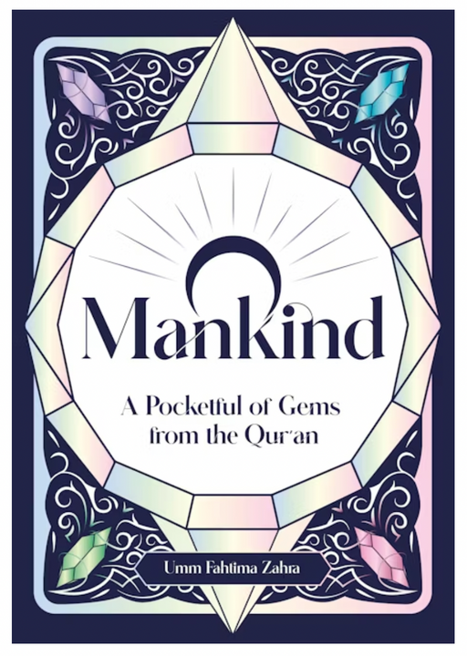 O Mankind!  - A Pocketful of Gems from the Qur'an