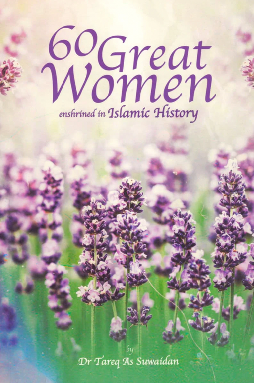 60 Great Women Enshrined in Islamic History