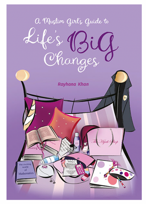 A Muslim Girl's Guide to Life's Big Changes