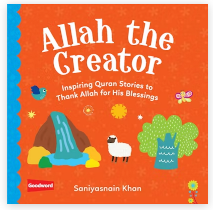 Allah The Creator: Inspiring Quran Stories to Thank Allah for His Blessings