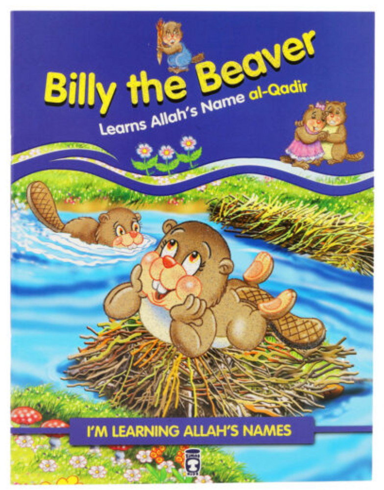 Billy the Beaver - Learns Allah's Name Al - Qadir