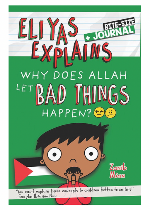 Eliyas Explains: Why Does Allah Let Bad Things Happen