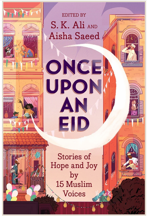 Once Upon An Eid: Stories of Hope and Joy by 15 Muslim Voices