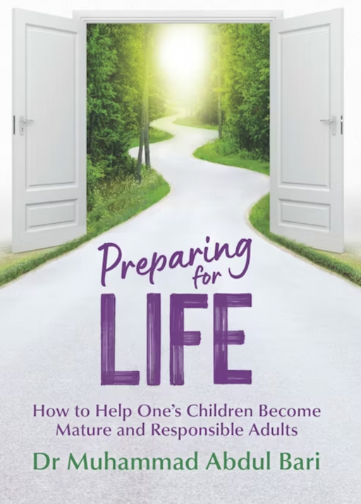 PREPARING FOR LIFE: How to Help One's Children Become Mature and Responsible Adults