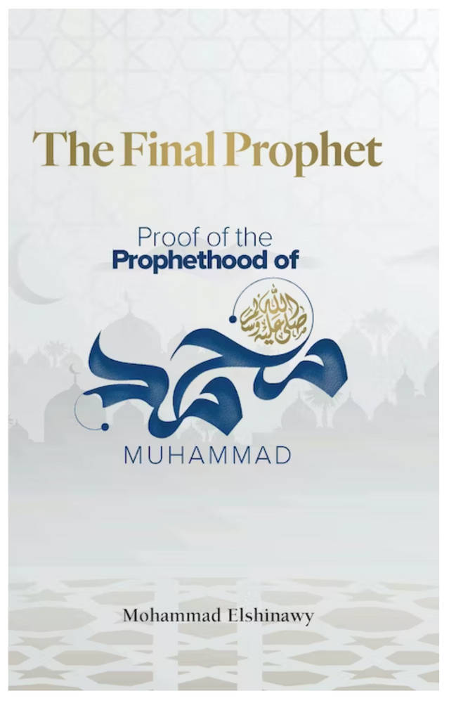 The Final Prophet - Proof of the Prophethood of Muhammad