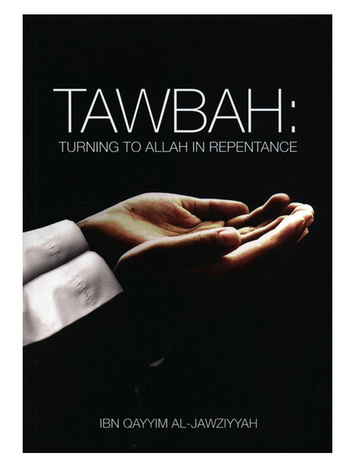 Tawbah : Turning to Allah in Repentance