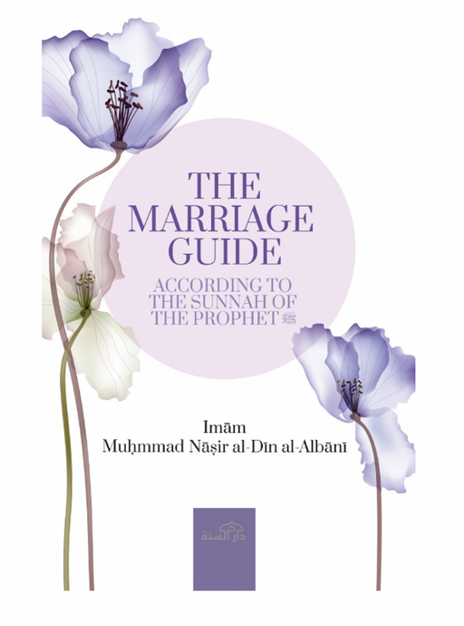 The Marriage and Wedding Guide - According to the Sunnah of the Prophet