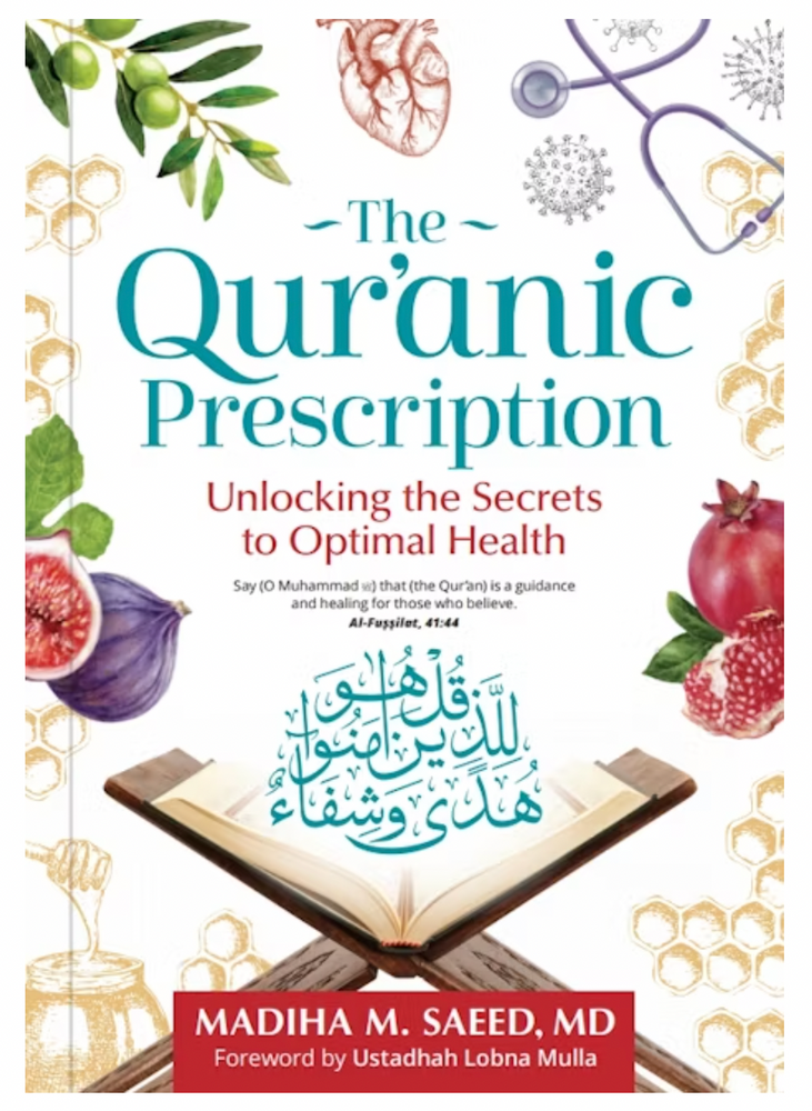 The Quranic Prescription - Unlocking the Secrets of Optimal Health