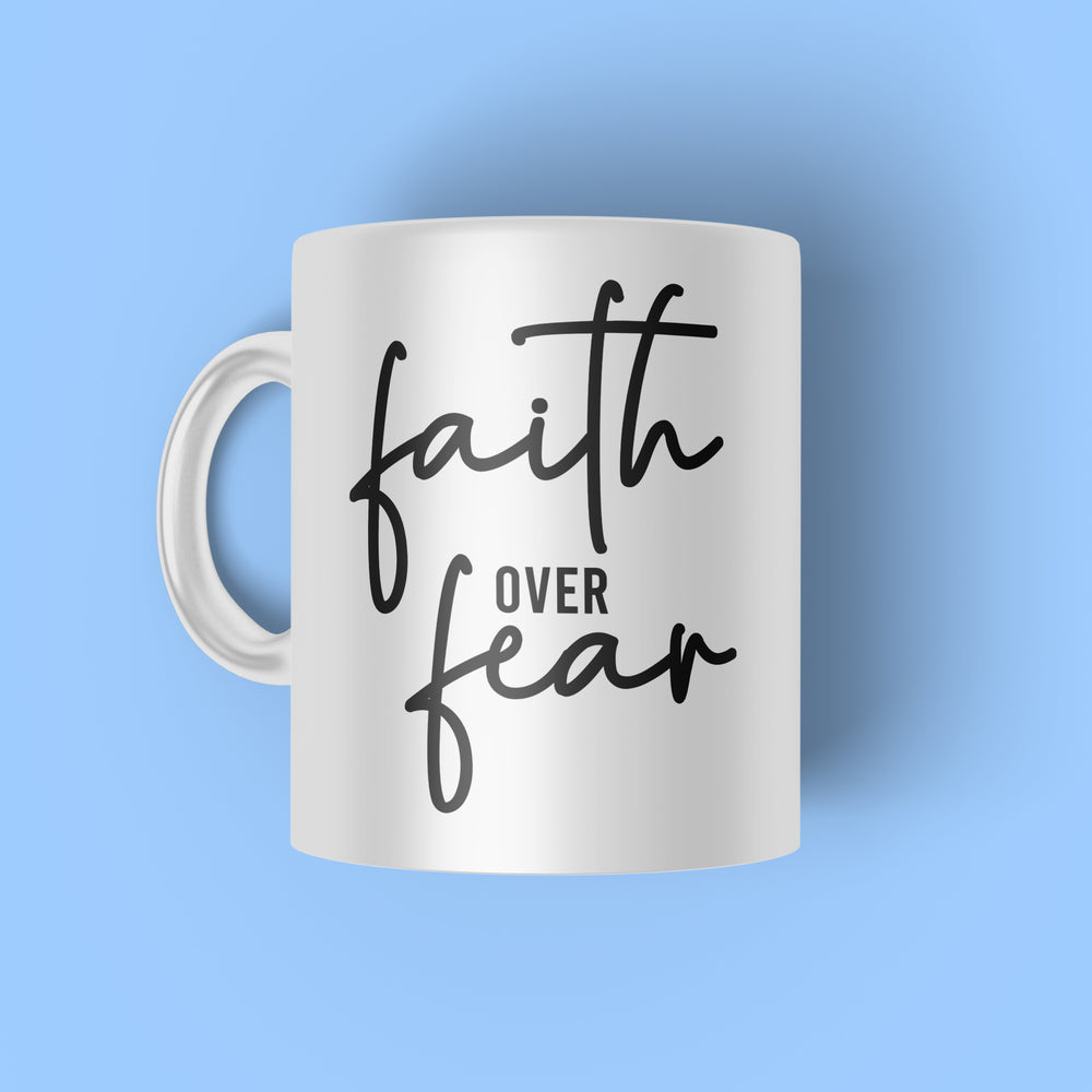 Faith over Fear Mug - 15oz