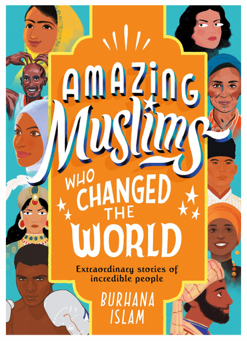 Amazing Muslims Who Changed the World (Hardback)