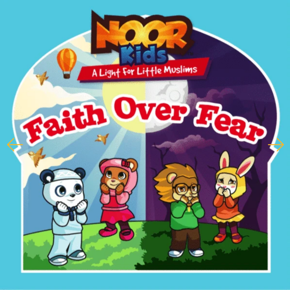 Noor Kids - Faith Over Fear