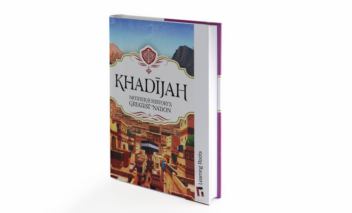 Khadija: Mother of History's Greatest Nation