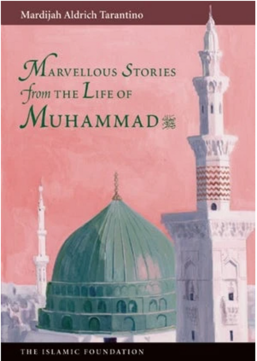 Marvellous Stories from the Life of Prophet Muhammad PBUH