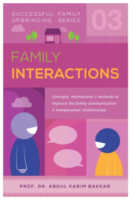 Family Interactions : Successful Family Upbringing Series