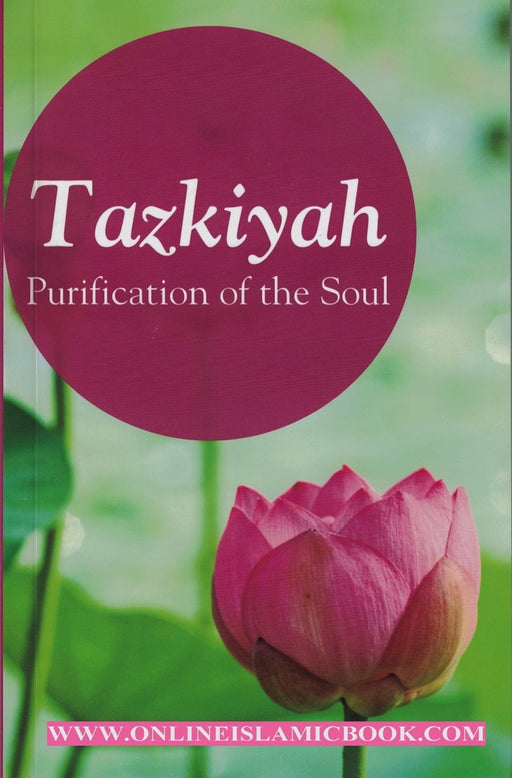 Tazkiyah, the Purification of Soul