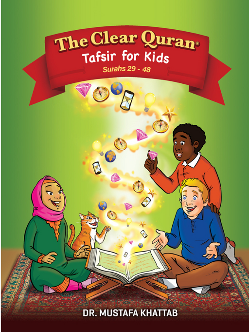 The Clear Quran Tafsir for Kids with Arabic Text Hardcover Surahs 29 - 48