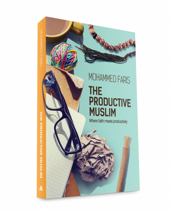 The Productive Muslim Book: Where Faith Meets Productivity by Mohammed Faris