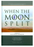 When The Moon Split (New Edition - Hard Cover)